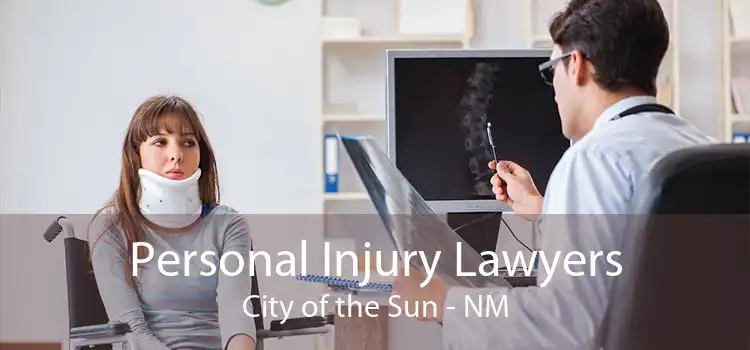 Personal Injury Lawyers City of the Sun - NM