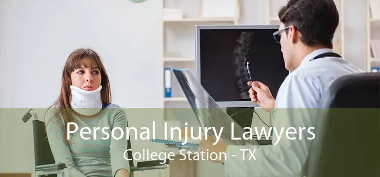 Personal Injury Lawyers College Station - TX