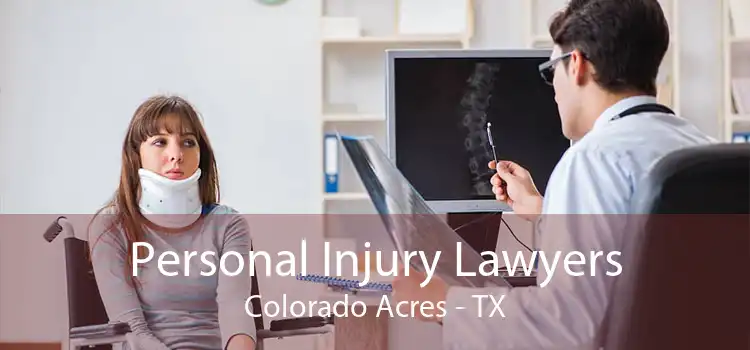 Personal Injury Lawyers Colorado Acres - TX
