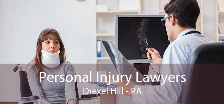 Personal Injury Lawyers Drexel Hill - PA