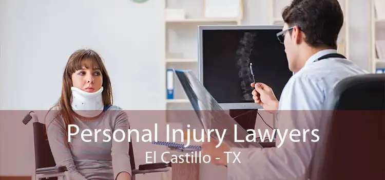 Personal Injury Lawyers El Castillo - TX