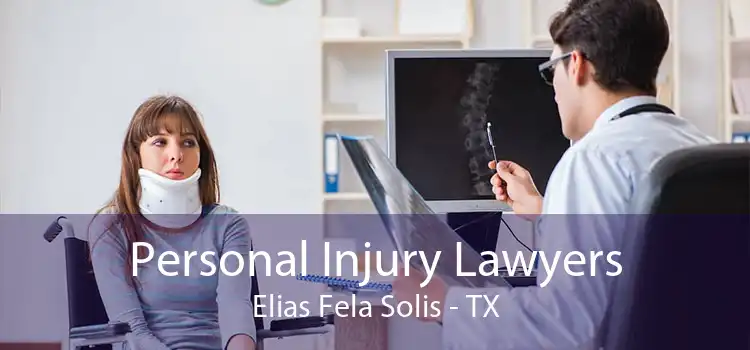 Personal Injury Lawyers Elias Fela Solis - TX