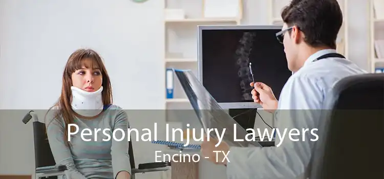 Personal Injury Lawyers Encino - TX