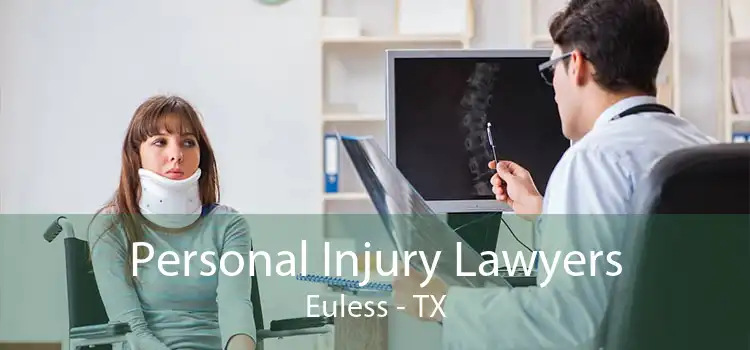 Personal Injury Lawyers Euless - TX