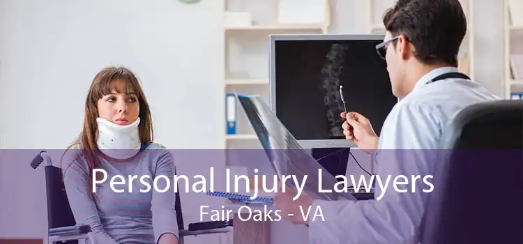 Personal Injury Lawyers Fair Oaks - VA