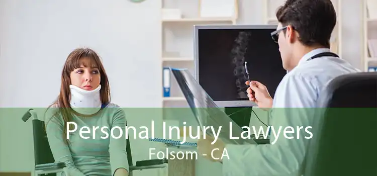 Personal Injury Lawyers Folsom - CA
