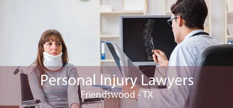Personal Injury Lawyers Friendswood - TX