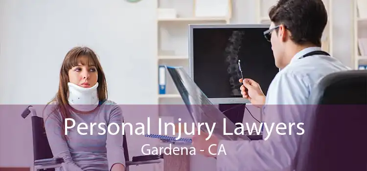 Personal Injury Lawyers Gardena - CA