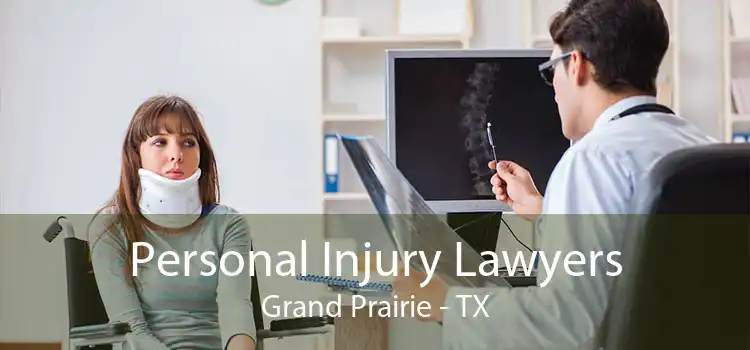 Personal Injury Lawyers Grand Prairie - TX
