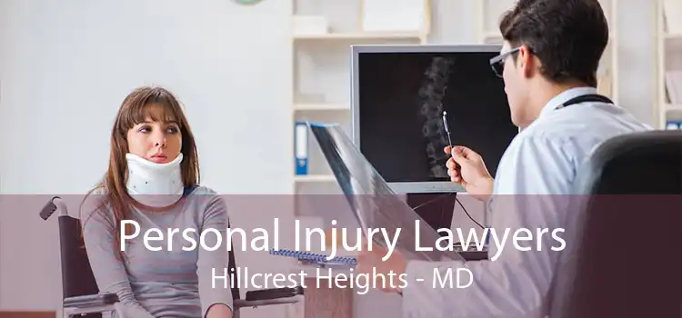 Personal Injury Lawyers Hillcrest Heights - MD