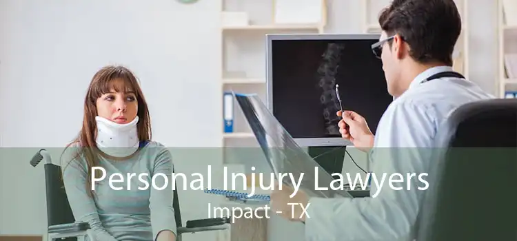 Personal Injury Lawyers Impact - TX