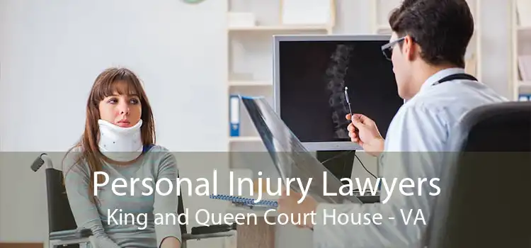 Personal Injury Lawyers King and Queen Court House - VA