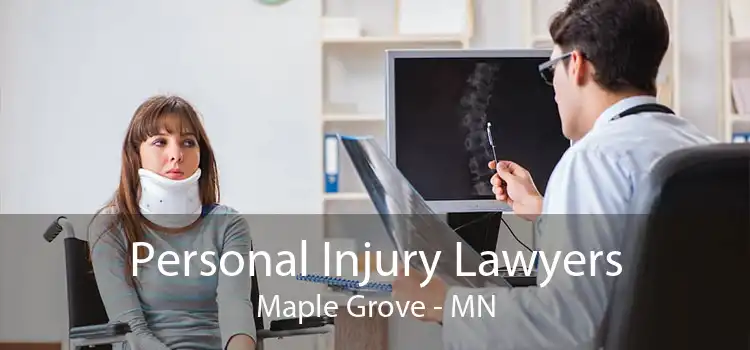 Personal Injury Lawyers Maple Grove - MN
