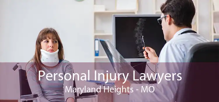 Personal Injury Lawyers Maryland Heights - MO