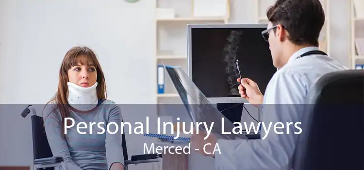 Personal Injury Lawyers Merced - CA