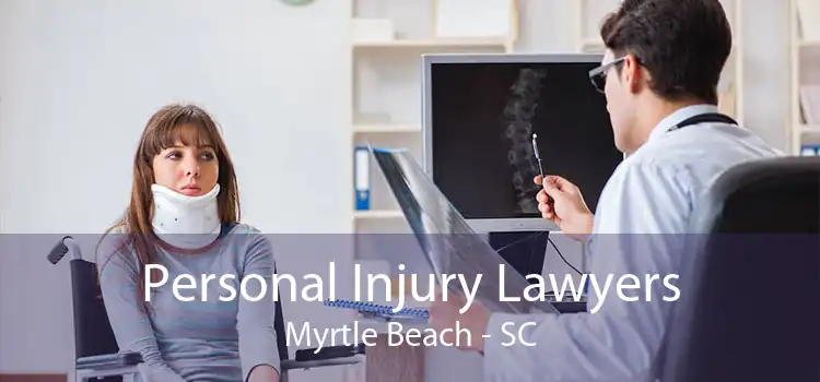 Personal Injury Lawyers Myrtle Beach - SC