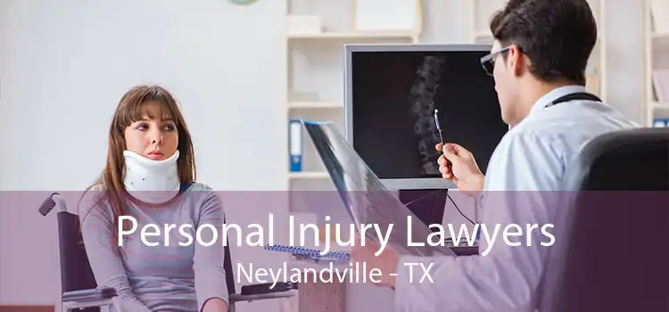 Personal Injury Lawyers Neylandville - TX