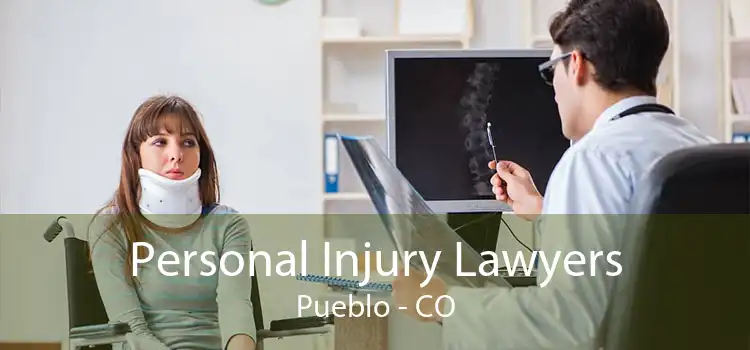Personal Injury Lawyers Pueblo - CO