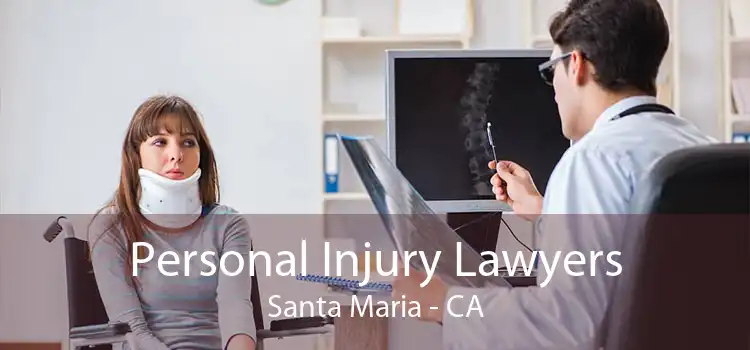 Personal Injury Lawyers Santa Maria - CA