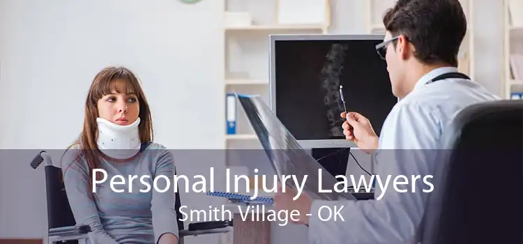 Personal Injury Lawyers Smith Village - OK