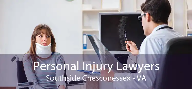 Personal Injury Lawyers Southside Chesconessex - VA