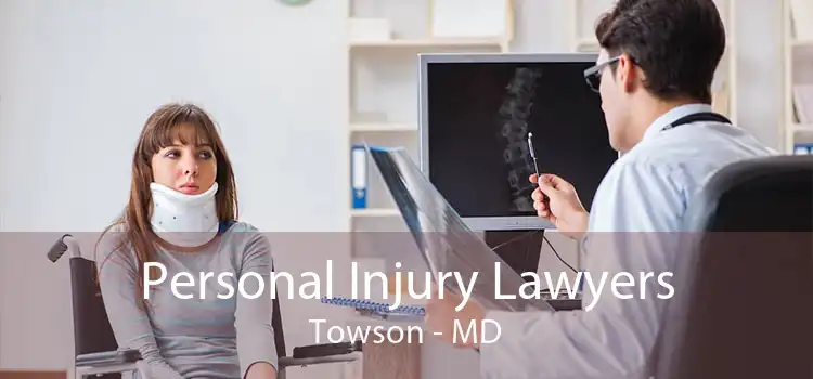 Personal Injury Lawyers Towson - MD