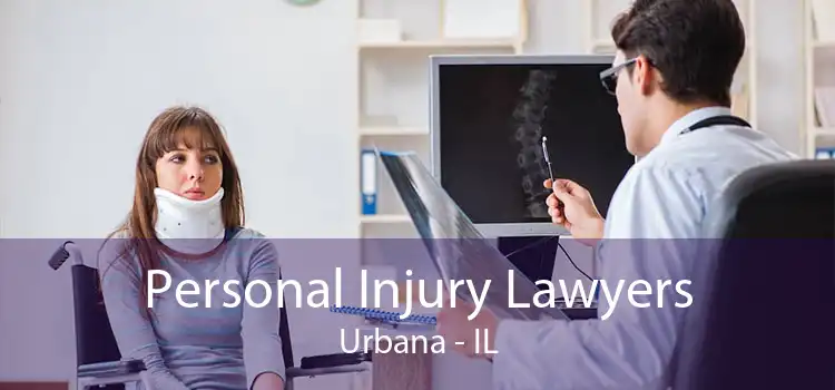 Personal Injury Lawyers Urbana - IL