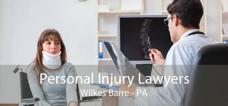 Personal Injury Lawyers Wilkes Barre - PA