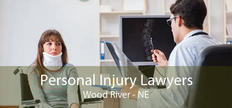 Personal Injury Lawyers Wood River - NE