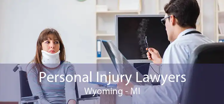 Personal Injury Lawyers Wyoming - MI