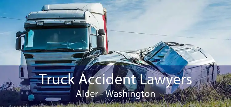 Truck Accident Lawyers Alder - Washington