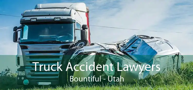 Truck Accident Lawyers Bountiful - Utah