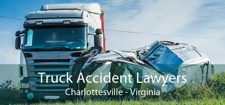 Truck Accident Lawyers Charlottesville - Virginia