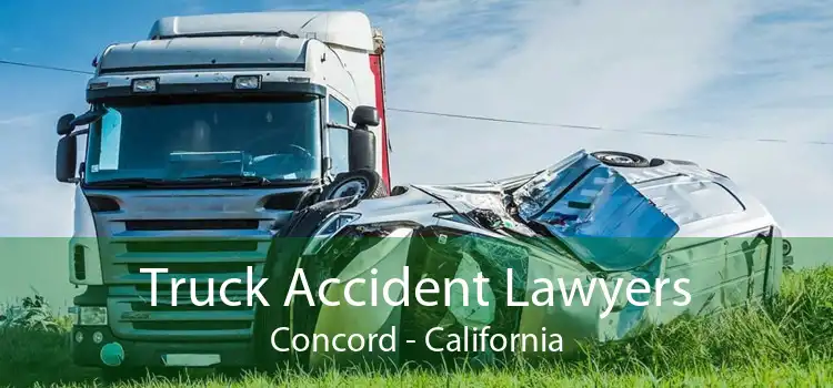 Truck Accident Lawyers Concord - California