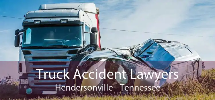 Truck Accident Lawyers Hendersonville - Tennessee