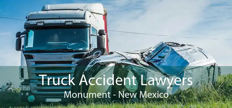 Truck Accident Lawyers Monument - New Mexico